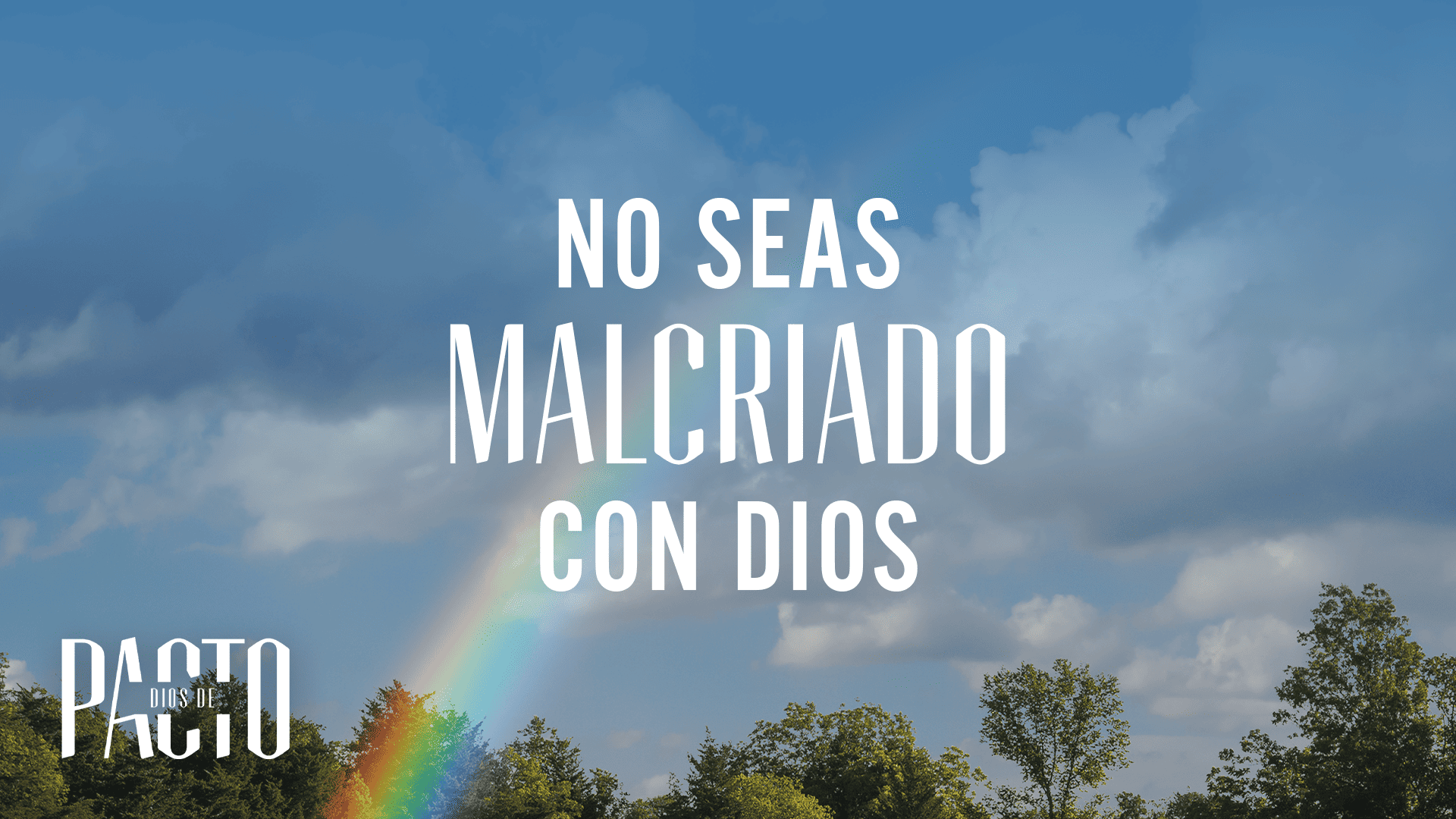 no-seas-malcriado-con-Dios