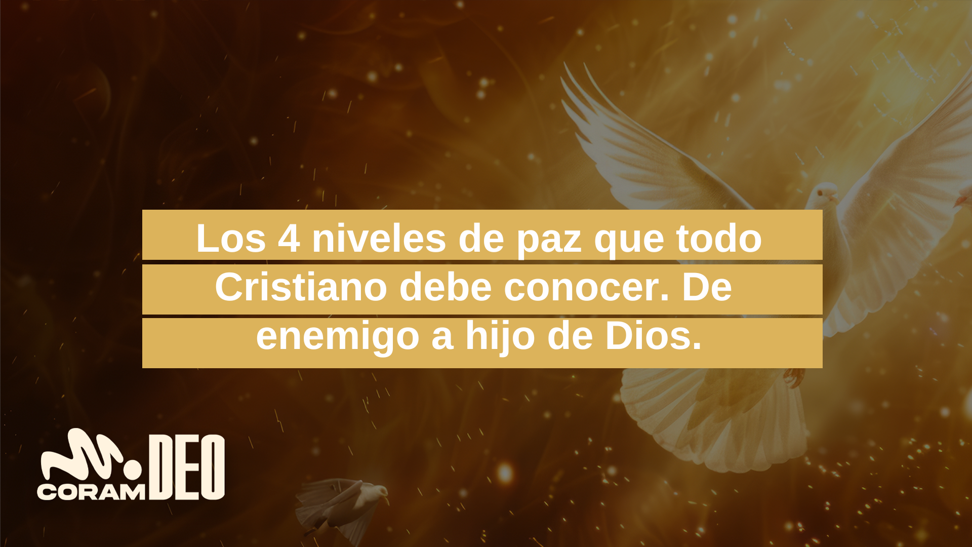 Los 4 niveles de paz que todo Cristiano debe conocer. De enemigo a hijo de Dios.